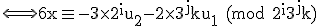 \textrm \Longleftrightarrow 6x\equiv -3\times2^iu_2-2\times3^jku_1 (mod 2^i3^jk)